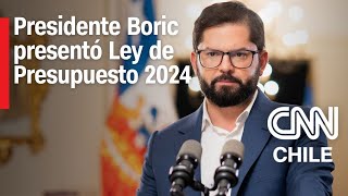 Presupuesto 2024 Pdte Boric presentó lineamientos de proyecto de ley [upl. by Ellinehc331]