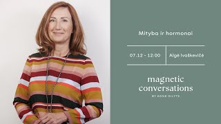 MagneticConversations  Mityba ir hormonai  Algė Ivaškevičė [upl. by Idisahc]