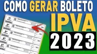 COMO GERAR E IMPRIMIR BOLETO IPVA 2023 DO SEU VEÍCULO  EMITIR GUIA IPVA 2023 [upl. by Anwahsar7]