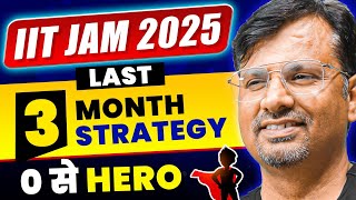 IIT JAM 2025  Last 120 Days Preparation Strategy  IIT JAM Tips by GP Sir [upl. by Emersen]