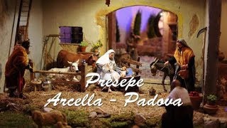 Presepe  Arcella  Padova [upl. by Erehpotsirhc274]