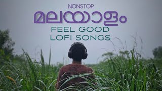 Malayalam Lofi  malayalam feel good lofi songs for sleep  chill  relax  malayalam lofi songs [upl. by Nabla]