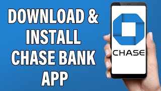 How To Download amp Install Chase Bank Mobile Banking App  Chase Mobile App Download Guide [upl. by Nomla]