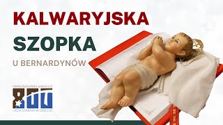 Kalwaryjska szopka u bernardynów [upl. by Rabaj]