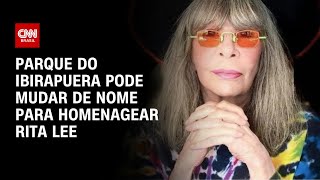 Parque do Ibirapuera pode mudar de nome para homenagear Rita Lee  LIVE CNN [upl. by Gefen]