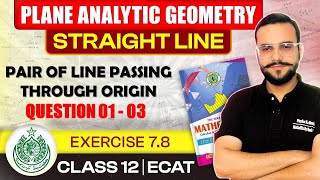 SECOND YEAR MATHS CHAPTER 07 PLANE ANALYTIC GEOMETRY  EXERCISE 78 LECTURE 01 QUESTION 0103 [upl. by Riane]