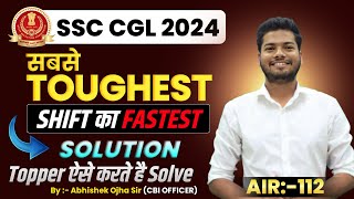 SSC CGL 2024 सबसे TOUGHEST SHIFT का Solution  By Abhishek Ojha Sir 🔥🔥ssccglmaths cgl2024 [upl. by Atteloc]