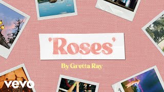 Gretta Ray  Roses Lyric Video [upl. by Essyle]