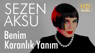 Sezen Aksu  Benim Karanlık Yanım Official Audio [upl. by Einolem]