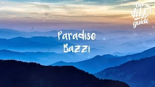 Bazzi  Paradise Lyrics [upl. by Atsiuqal]