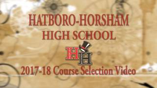 HatboroHorsham 2017 18 Course Selection video [upl. by Fishbein249]