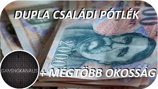 DUPLA CSALÁDI PÓTLÉK [upl. by Nett291]