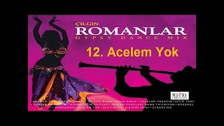 İzmirli Volkan  Acelem Yok  ÇILGIN ROMANLAR [upl. by Ebsen]