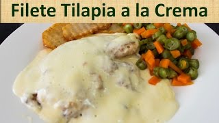 Receta Filete De Tilapia a la Crema Facil  Recetas Filete De Tilapia Caseras [upl. by Meares78]