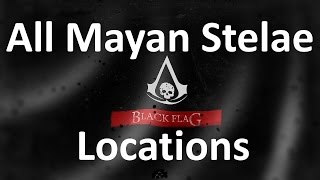 quotAssassins Creed 4 Black Flagquot All Mayan stelaes and stones  Mayan outfit location [upl. by Muncey]