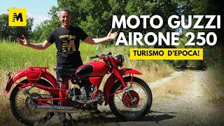 Si può fare TURISMO con una moto del 1955 di soli 250 cc Moto Guzzi Airone 250 [upl. by Enelam]