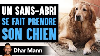 Un SansAbri SE FAIT PRENDRE SON CHIEN  Dhar Mann [upl. by Nnaeitak796]