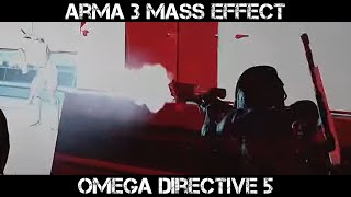 ARMA 3 Mass Effect Gameplay  The Omega Directive Phase 5 [upl. by Eglanteen]