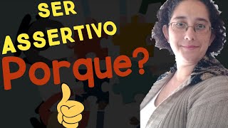 Ser assertivo Porquê O que é ser assertivo Dicas de Comportamento para melhorar sua assertividade [upl. by Asirap172]