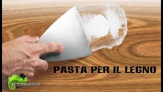 Come Realizzare Della Pasta per Legno [upl. by Aihtibat269]