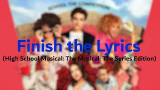 Finish the Lyrics  HSMTMTS Edition [upl. by Rudman]