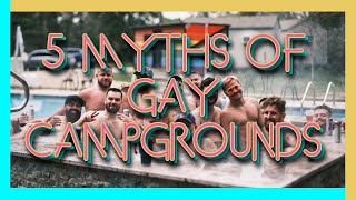 5 Myths of Gay Campgrounds [upl. by Alcine]