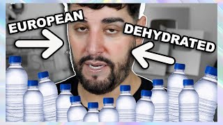 EUROPEANS DONT DRINK WATER  all of Europe is dehydrated [upl. by Mitman]