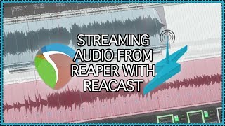 Streaming Audio from REAPER with ReaCast  internet radio  SHOUTcast [upl. by Sidwel]