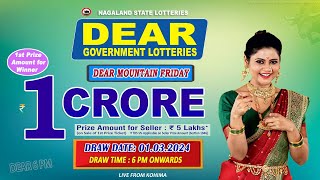 DEAR MOUNTAIN FRIDAY DRAW TIME DEAR 6 PM ONWARDS DRAW DATE 01032024 LIVE FROM KOHIMA [upl. by Recor]