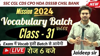 Vocab Batch Class 31 with Mock Test  CGL MTS CHSL CPO CDS NDA DSSSB🔥Vocab by Jaideep sir [upl. by Llebyram]