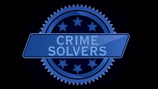 Crime Solvers June 2024 edition [upl. by Volney841]