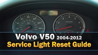 Volvo V50 Service Light Reset 20042012 [upl. by Riegel]