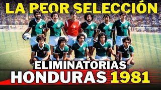 La PEOR Selección Mexicana de TODOS LOS TIEMPOS 👎💩 Premundial Honduras 1981 [upl. by Maia]