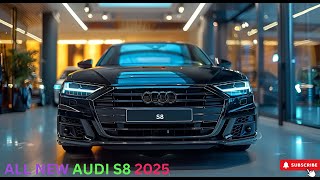 2025 AllNew Audi S8 A Luxury Sedan with 563 Horsepower Punch Amazing [upl. by Blaise167]