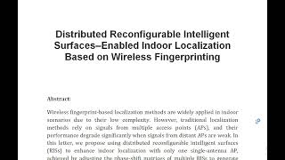 Distributed Reconfigurable Intelligent Surfaces–Enabled Indoor Localization Based on Wireless Finger [upl. by Kazimir]