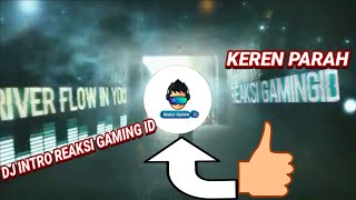 Intro Reaksi gaming ID versi DJ [upl. by Risay]