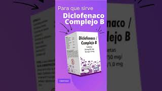 Diclofenaco Complejo b para que sirve 💊  ForoTube [upl. by Letsirhc28]