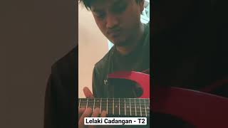 Lelaki cadangan  T2 cover melody gitar [upl. by Southard961]