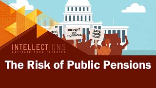 The Risky Business of Public Pensions  Intellections [upl. by Emoraj]