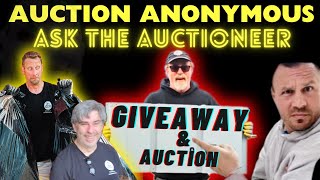 Auction Anonymous amp Ask the Auctioneer with LIVE AUCTION amp GIVEAWAY [upl. by Venetis]