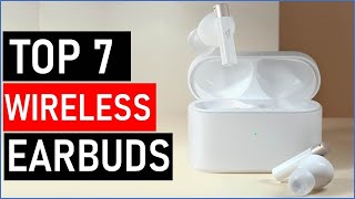 Top 7 Best Wireless Earbuds in 2024 [upl. by Eiramannod]