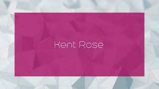 Kent Rose  appearance [upl. by Alfred437]