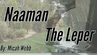 Naaman the Leper [upl. by Dammahum]