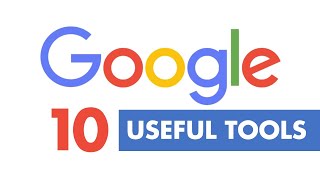 10 Useful Google Tools amp Apps [upl. by Dosh]