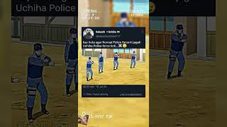 Kya hota ager police force na hoti or only uchiha force hoti😈☠️shortviralshortfeed [upl. by Ahsiemac]