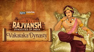 Vakataka Dynasty  Rajvansh Dynasties Of India  Full Episode  Indian History  Epic [upl. by Attirb]