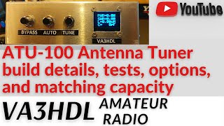 ATU 100 Antenna Tuner build details tests options and matching capacity [upl. by Barcroft514]