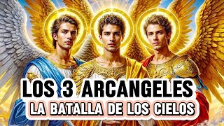 LOS 3 ARCANGELES DE DIOS SU HISTORIA Y COMO DEBEMOS INVOCARLOS  MIGUEL GABRIEL Y RAFAEL [upl. by Killam]