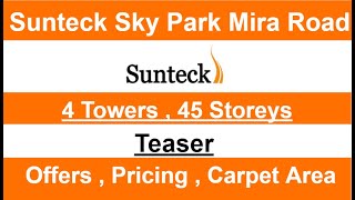 Sunteck Sky Park  Teaser Pricing Offers Plans  Sunteck Mira Road [upl. by Belldame]