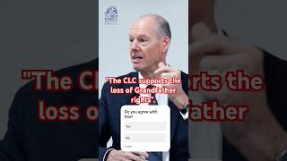 quotThe CLC supports the loss of Grandfather rightsquot  Mark Reynolds cochair of the CLC Do you agree [upl. by Eisiam537]